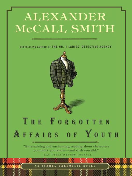 Title details for The Forgotten Affairs of Youth by Alexander McCall Smith - Available